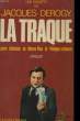 LA TRAQUE. DEROGY Jaques