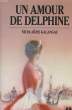 UN AMOUR DE DELPHINE. GALANGAU Nicolaïdes