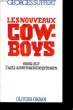 LES NOUVEAUX COW-BOYS, ESSAI SUR L'ANTI-AMERICANISME PRIMAIRE. SUFFERT Georges
