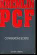 KREMLIN - PCF, CONVERSATIONS SECRETES. COLLECTIF