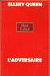 L'ADVERSAIRE. QUEEN Ellery
