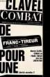 COMBAT DE FRANC-TIREUR POUR UNE LIBERATION. CLAVEL Maurice