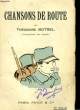 CHANSONS DE ROUTE 1er JANVIER - 31 AOUT 1915 (REFRAINS DE GUERRE, 1ère SERIE). BOTREL Théodore