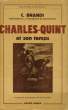 CHARLES-QUINT ET SON TEMPS 1500-1558. BRANDI C.