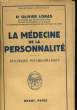 LA MEDECINE DE LA PERSONNALITE, DYNAMIQUE PSYCHOSOMATIQUE. LORAS Olivier, Dr