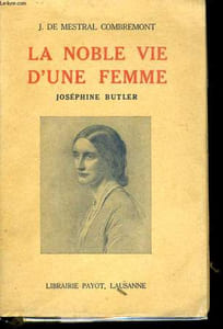 LA NOBLE VIE D'UNE FEMME, JOSEPHINE BUTLER