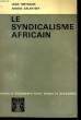 LE SYNDICALISME AFRICAIN, EVOLUTIONS ET PERSPECTIVES. MEYNAUD JEan / SALAH-BEY Anisse