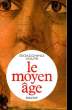 LE MOYEN AGE. VOLPE Gioacchino