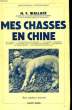 MES CHASSES EN CHINE. WALLACE H. F.