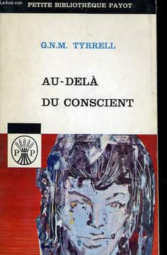 AU-DELA DU CONSCIENT. TYRRELL G. N. M.