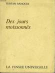 DES JOURS MOISSONNES. BANOCRE Tristan