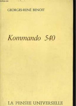 KOMMANDO 540. BENOIT Georges-René