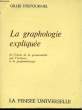 LA GRAPHOLOGIE EXPLIQUEE, DE L'ETUDE DE LA PERSONNALITE PAR L'ECRITURE A LA GRAPHOTHERAPIE. ESTOURMEL Gilles d'