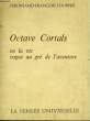 OCTAVE CORTALS OU LA VIE VOGUE AU GRE DE L'AVENTURE. FOURNIER Ferdinand-François