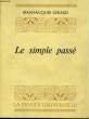 LE SIMPLE PASSE. GIRARD Jean-Jacques