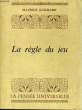 LA REGLE DU JEU. GUICHARD Maurice