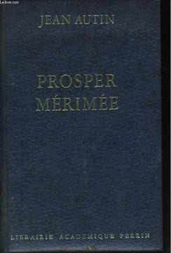 PROSPER MERIMEE. AUTIN Jean
