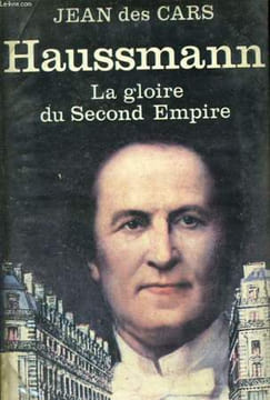 HAUSSMANN, LA GLOIRE DU SECOND EMPIRE. CARS Jean des