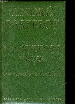 NAPOLEON TROIS, TOME 1: DES PRISONS AU POUVOIR. CASTELOT André