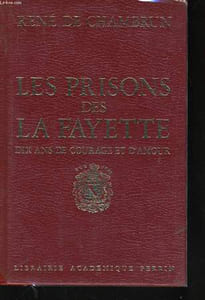LES PRISONS DES LA FAYETTE, DIX ANS DE COURAGE ET D'AMOUR