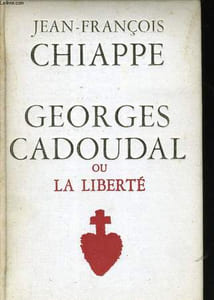 GEORGES CADOUDAL OU LA LIBERTE