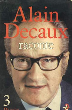ALAIN DECAUX RACONTE, TOME 3. DECAUX Alain