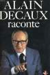 ALAIN DECAUX RACONTE (TOME 1). DECAUX Alain