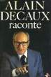 ALAIN DECAUX RACONTE, TOMES 1, 2 et 3. DECAUX Alain