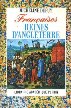 FRANCAISES REINES D'ANGLETERRE. DUPUY Micheline