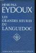 LES GRANDES HEURES DU LANGUEDOC. EYDOUX Henri-Paul