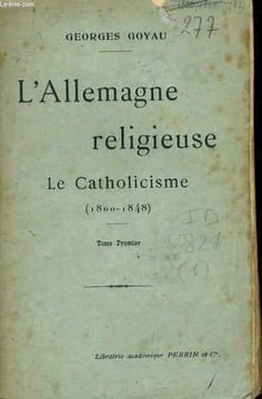 L'ALLEMAGNE RELIGIEUSE, LE CATHOLICISME, 1800-1848, TOME 1. GOYAU Georges