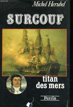 SURCOUF, TITAN DES MERS. HERUBEL Michel