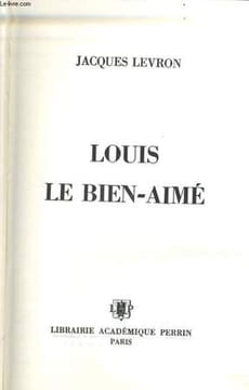 LOUIS LE BIEN-AIME. LEVRON Jacques