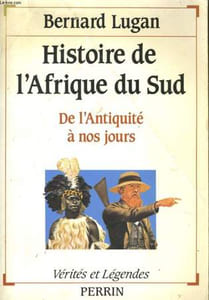HISTOIRE DE L'AFRIQUE DU SUD, DE L'ANTIQUITE A NOS JOURS