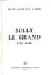 SULLY LE GRAND, L'AMI DU ROI. MARTIN Marie-Madeleine