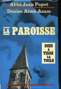 LA PAROISSE, DIEU A TISSE LA TOILE