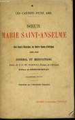 LES CARNETS D'UNE AME: SOEUR MARIE SAINT-ANSELME DES SOEURS BLANCHES DE NOTRE-DAME D'AFRIQUE, 1889-1918. SAINT-ANSELME Marie (Soeur)