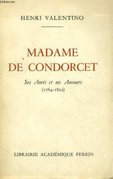 MADAME DE CONDORCET, SES AMIS ET SES AMOURS, 1764-1822. VALENTINO Henri