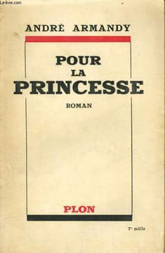 POUR LA PRINCESSE. ARMANDY André