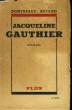JACQUELINE GAUTHIER. AUJARD Dominique
