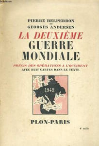 LA DEUXIEME GUERRE MONDIALE, PRECIS DES OPERATIONS A L'OCCIDENT