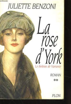 LE BOITEUX DE VARSOVIE, 2: LA ROSE D'YORK. BENZONI Juliette