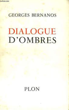 DIALOGUE D'OMBRES. BERNANOS Georges