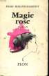 MAGIE ROSE. BESSAND-MASSENET P.