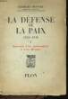 LA DEFENSE DE LA PAIX, TOMES 1 ET 2. BONNET Georges