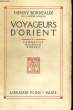 VOYAGEURS D'ORIENT, 2: LAMARTINE, MICHAUD, BARRES. BORDEAUX Henry