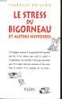 LE STRESS DU BIGORNEAU ET AUTRES HISTOIRES. BRISSON Isabelle