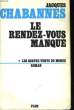 LES QUATRE VENTS DU MONDE, TOMES 1 ET 2: LE RENDEZ-VOUS MANQUE / LE DEJEUNER DE PARIS. CHABANNES Jacques