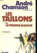 LES TAILLONS OU LA TERREUR BLANCHE. CHAMSON André