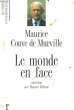 LE MONDE EN FACE. COUVE DE MURVILLE Maurice